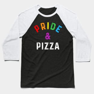 Pride & Pizza LGBT LGBTQ Gay Pride Flag Slogan Baseball T-Shirt